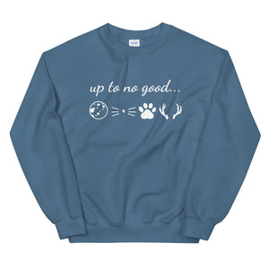 up to no good... Unisex Sweatshirt