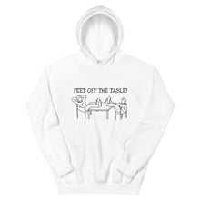 Load image into Gallery viewer, &#39;FEET OFF THE TABLE!&#39; unisex hoodie
