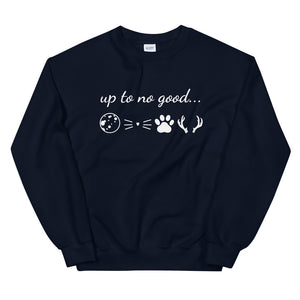 up to no good... Unisex Sweatshirt