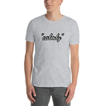 Load image into Gallery viewer, &quot;Calmly&quot; Unisex T-Shirt
