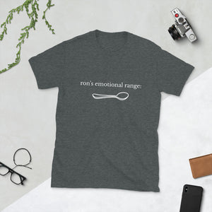 'emotional range of a teaspoon' unisex t-shirt
